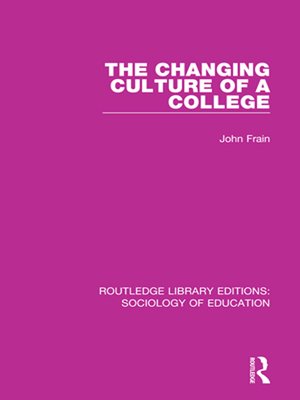 cover image of The Changing Culture of a College